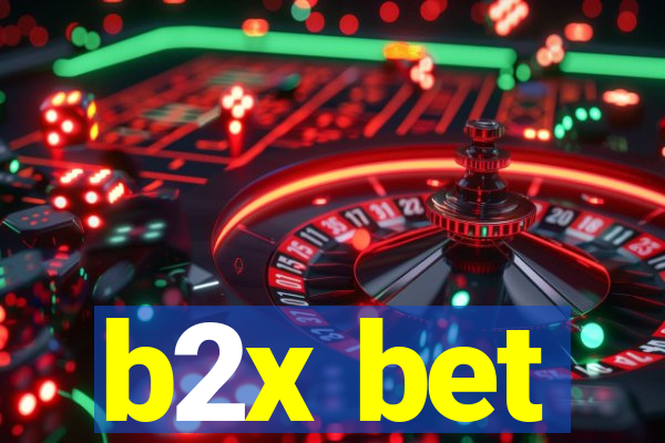 b2x bet